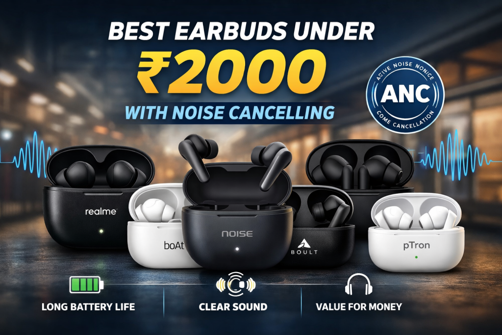 Best Earbuds Under ₹2000 with Noise Cancelling in February 2026 best earbuds under 2000 with noise cancelling